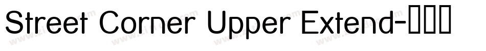 Street Corner Upper Extend字体转换